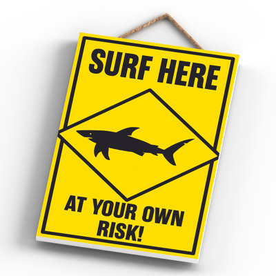 Surf Here At Your Own Risk - Print on MDF