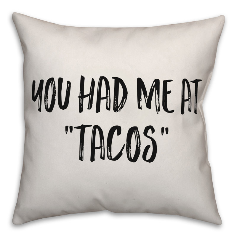 Coussin You You Had Me at Tacos, 18 po x 18 po
