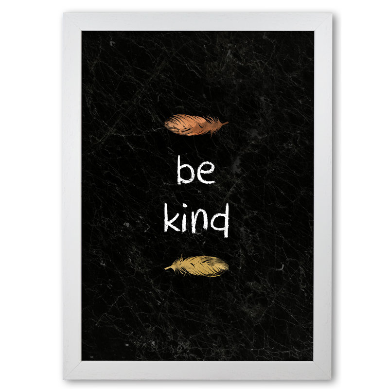 Be Kind Children's Quote - Print, White Grain Frame, 30 cm H x 21 cm W x 5 cm D