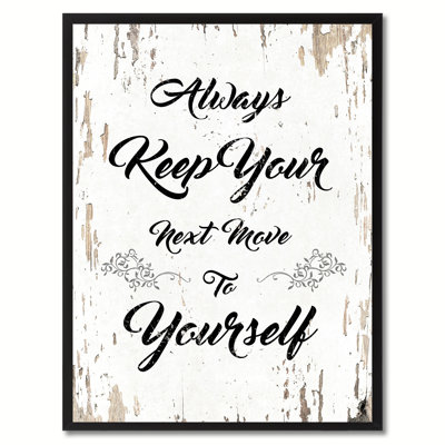 «Always Keep Your Next Move to Yourself», reproduction d'art textuel sur toile encadrée