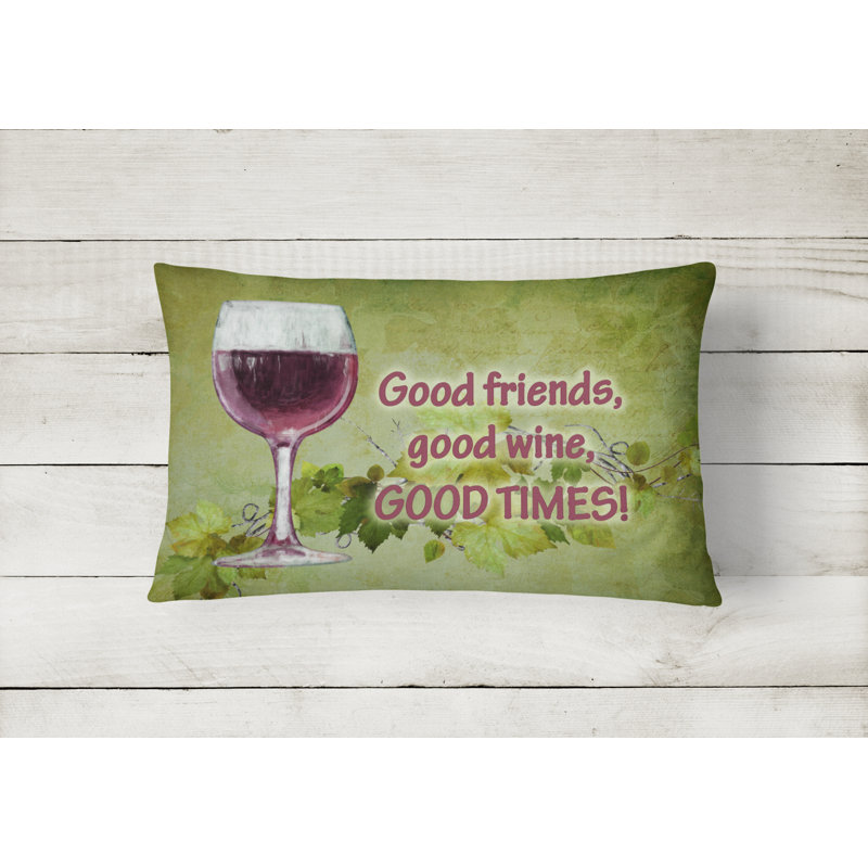 Good Friends, Good Wine, Good Times Indoor/Outdoor Throw Pillow