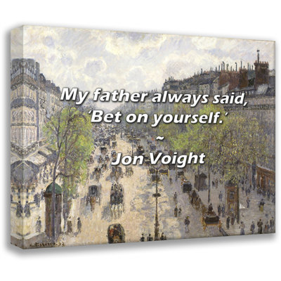 Artsy Quote "My father always said, 'Bet on yourself.’" By Jon Voight Gallery Wrapped Canvas
