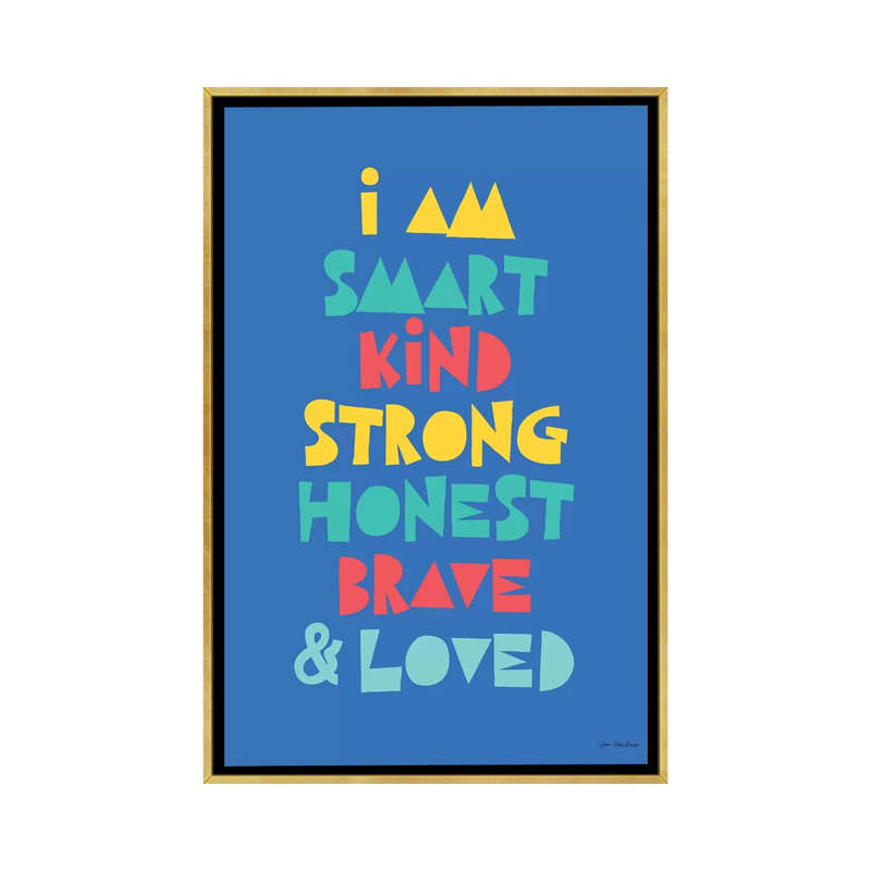I Am Smart…, Gold Frame, 60" H x 40" W x1.5" D, No Mat