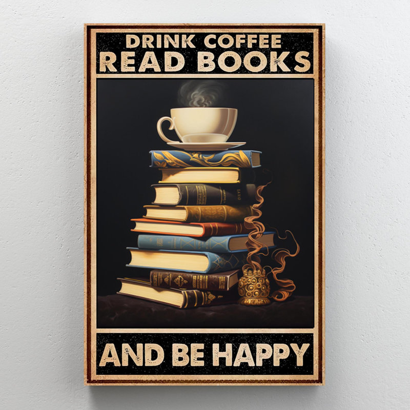 Boire du café, lire des livres, H 36 po x l 24 po x P 1,25 po