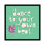«Dance to Your Propre Beat» par Sara Franklin - impression sur toile tendue-20853317-73156143-73156144