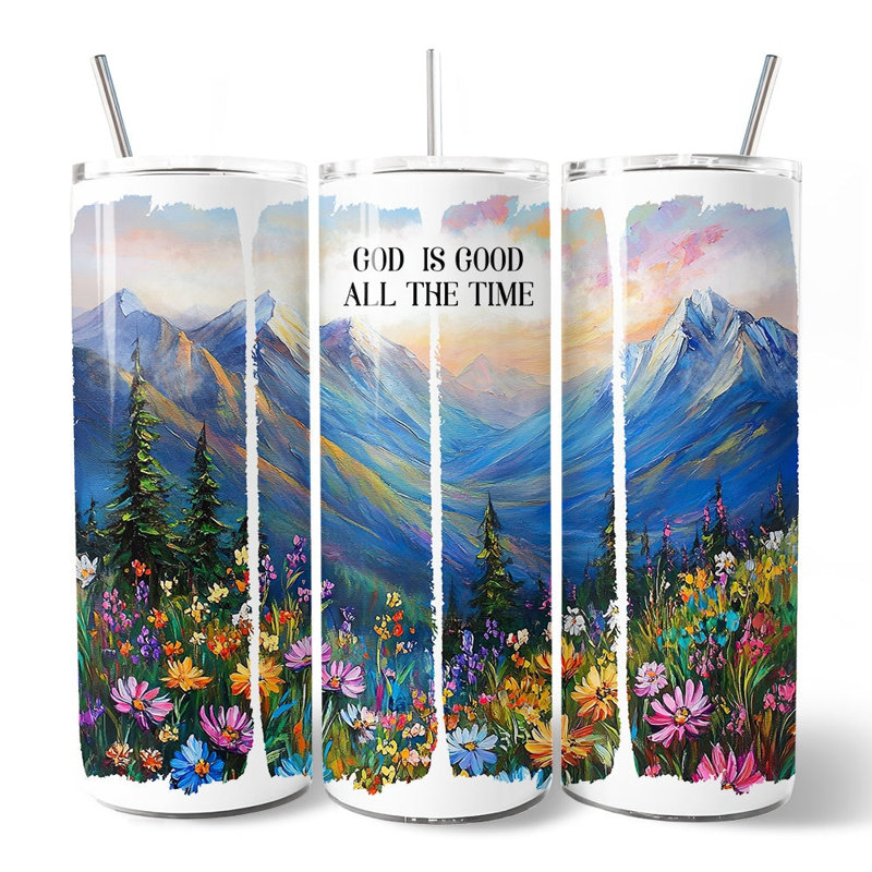 God Is Good All The Time Mountain