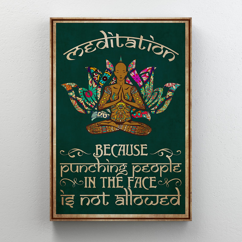 Méditation, siège - Méditation, parce que frapper les gens sur le visage n'est pas autorisé - Art textuel sur toile tendue