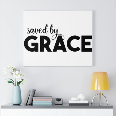 Saved By Grace - Wrapped Canvas Print
