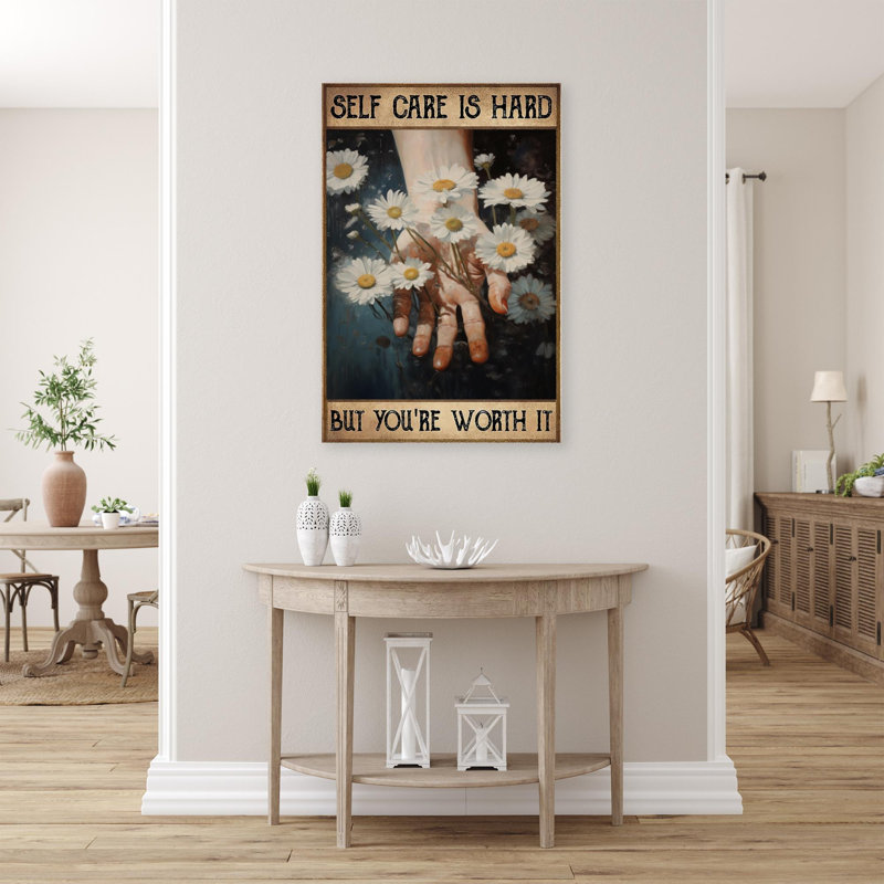 «Self Care Is Hard But You Re Worth It», reproduction sur toile, H 36 po x l 24 po x P 1,25 po