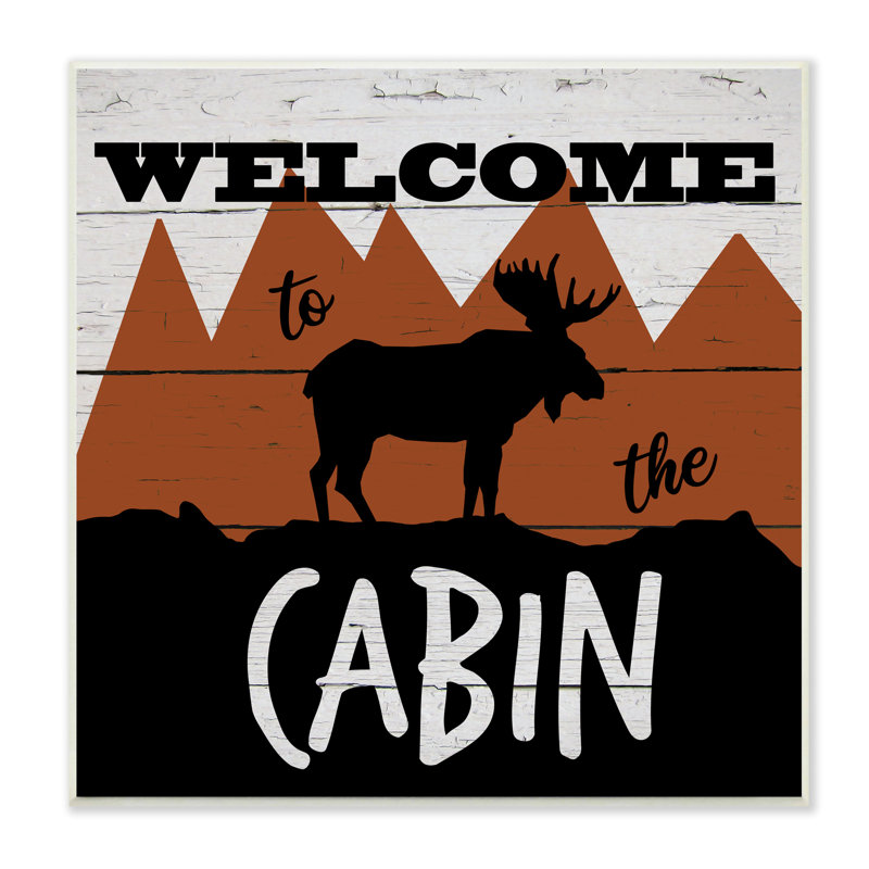 «Welcome to Cabin Expression Rustic Moose Orange Mountains» par Katrina Craven - Art textuel sur toile, Plaque murale