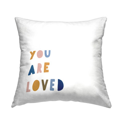 You Are Loved Motivational Kids Block Typography Printed Throw Pillow Design By Leah Straatsma