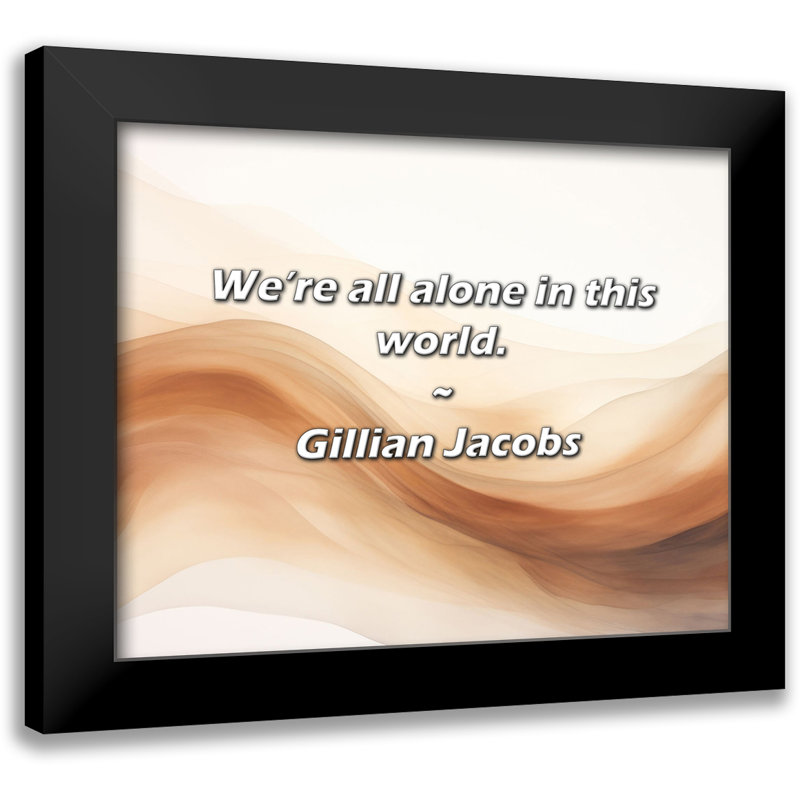 Citation de Gillian Jacobs: Nous sommes tous seuls au monde.