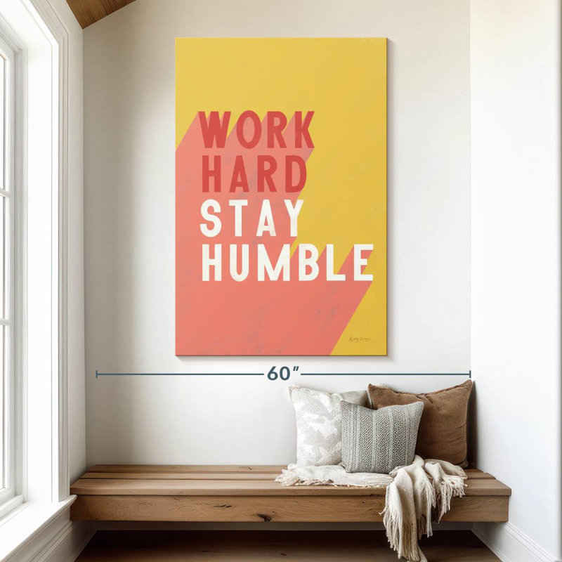 «Work Hard Stay Humble»