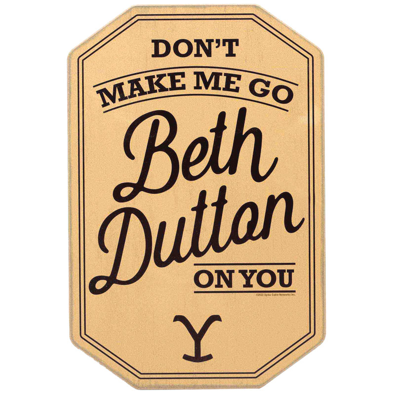 Beth Dutton Yellowstone Sign