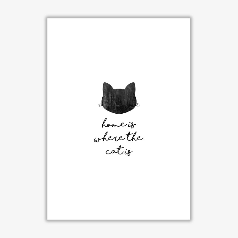 Home Is Where The Cat Is - Print, No Frame, 60 cm H x 42 cm W x 1 cm D