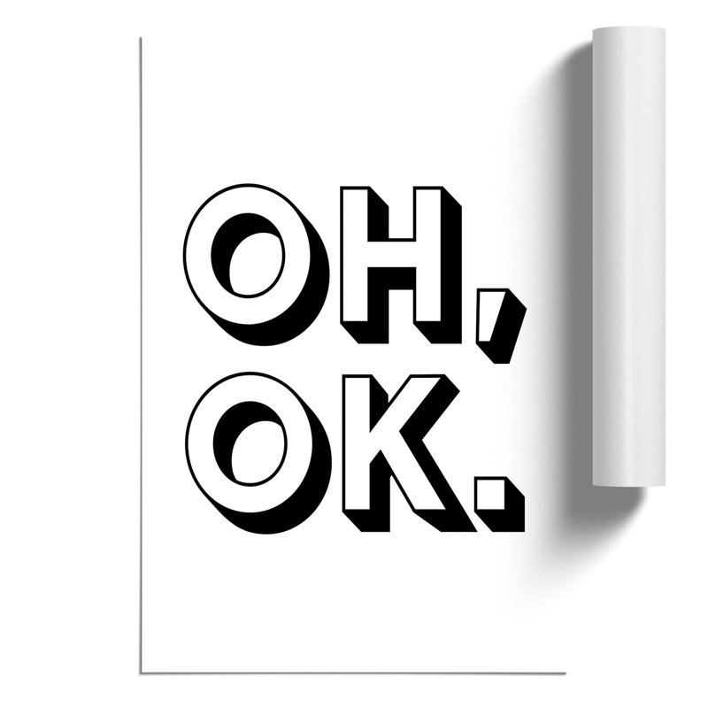 Oh Ok - Frameless Print, 84cm H x 59cm W x 0.1cm D