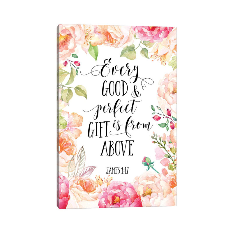 Every Good And Perfect Gift Is From Above, James 1:17 - Print on Canvas, 66.04cm H x 45.72cm W x 3.81cm D, Wrapped Canvas