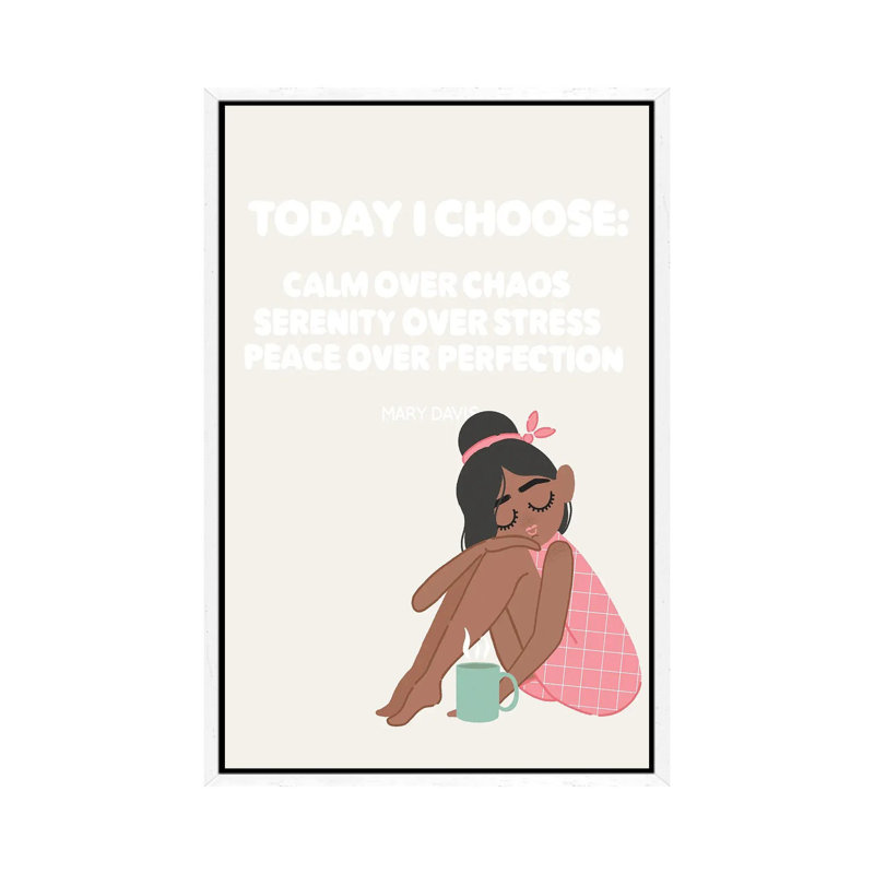 Today I Choose by The Beau Studio - Print on Canvas, 101.6 cm H x 66.04 cm W, White Framed