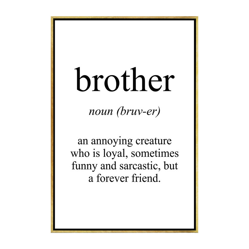 " Brother Meaning ", 60" H x 40" W x 1.5" D, No Mat, Gold Framed Canvas