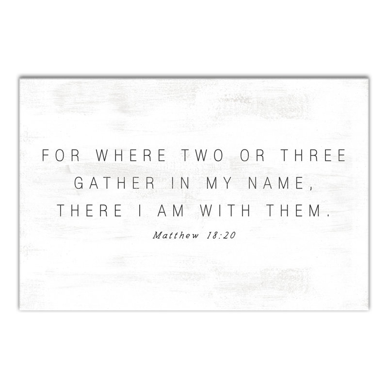 " Where Two Or Three Gather ", 12" H x 18" W x 1.25" D