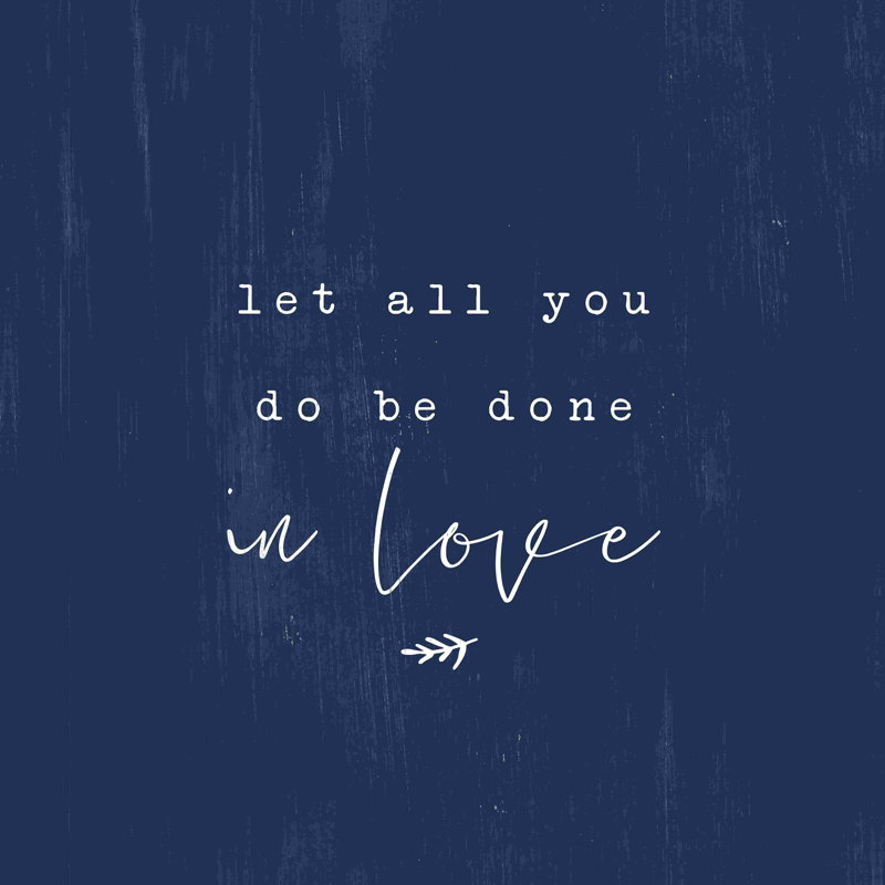 «Let All You Do Be Done in Love», art textuel sur toile tendue, H 30 po x l 30 po