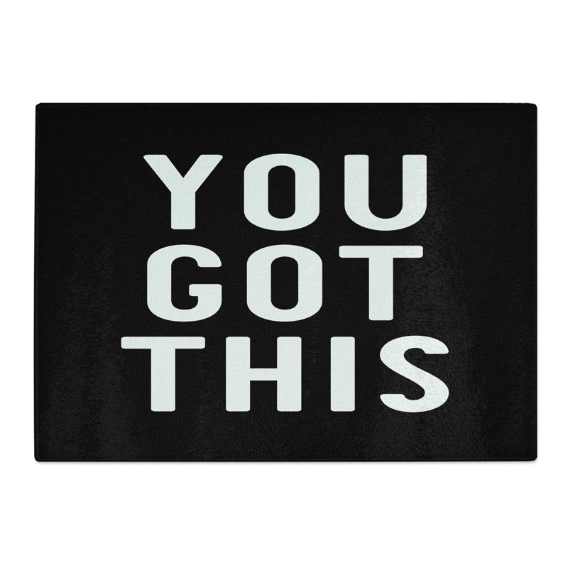 You Got This Chopping Board, 20cm W x 28.5cm L