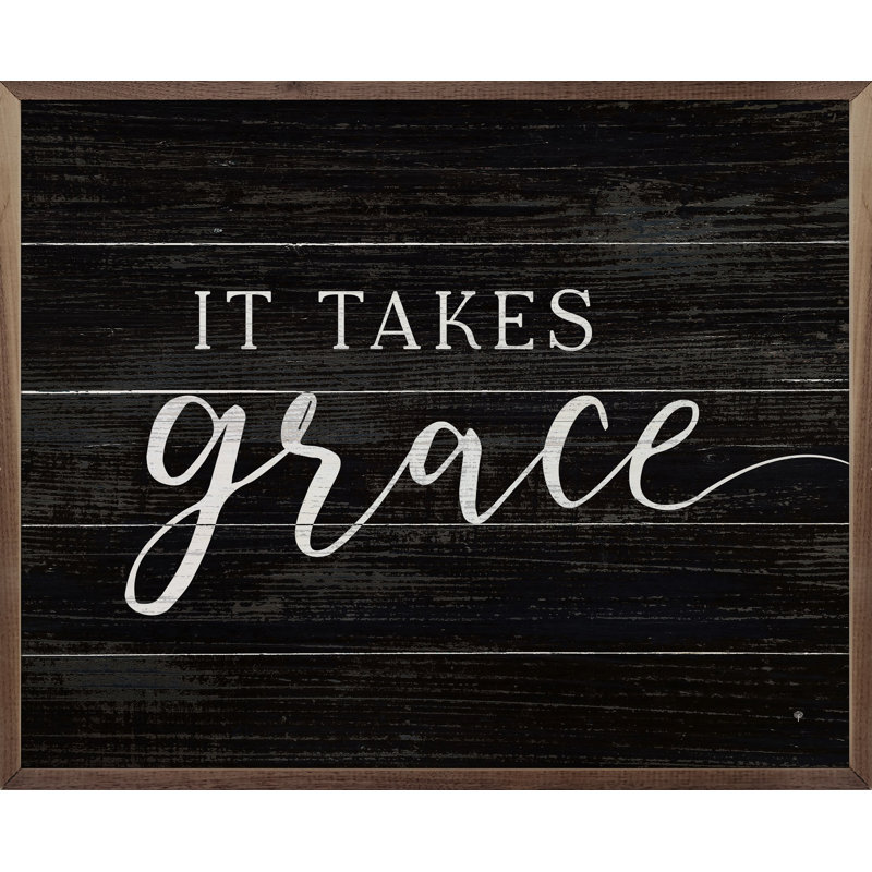 It Takes Grace Black, 8" H x 10" W, Black/White