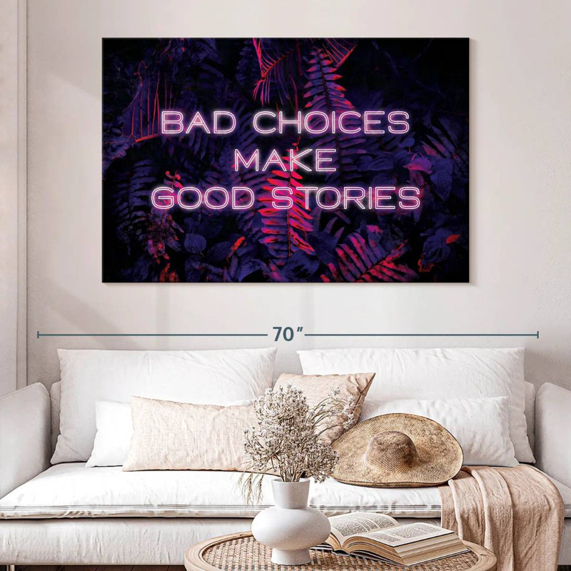 Tergel Bad Choice, Make Good Stories, néon, H 34 po x l 51 po