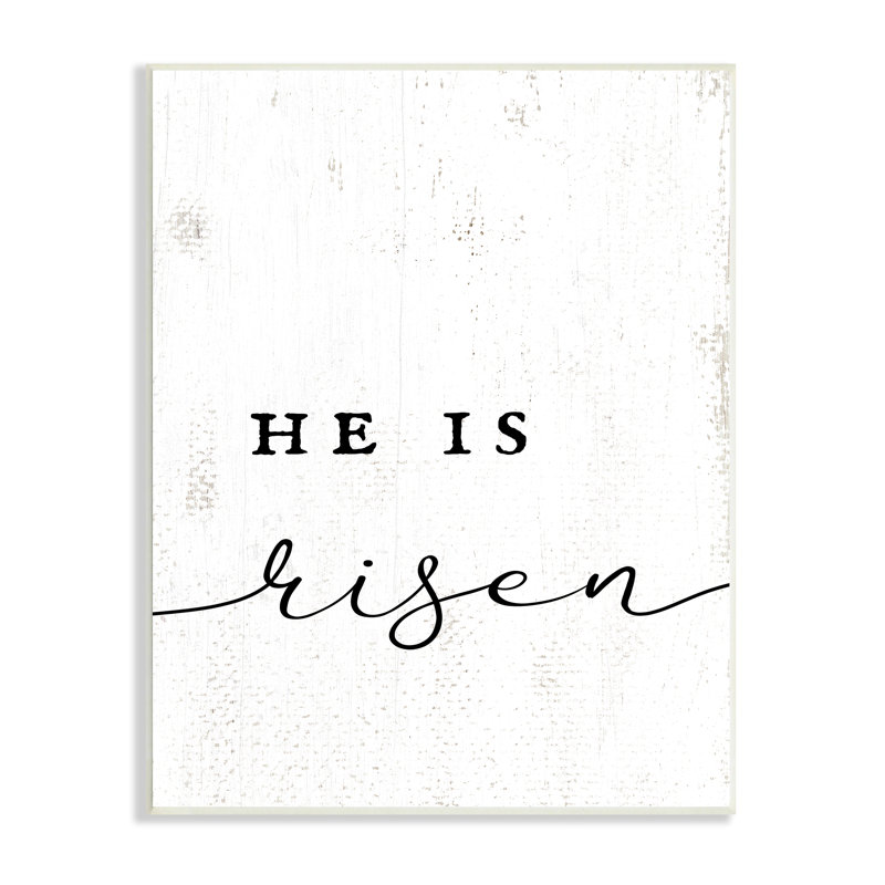 «He Is Risen Expression Rustic Pattern Minimal Text» par Daphne Polselli - impression, Plaque murale
