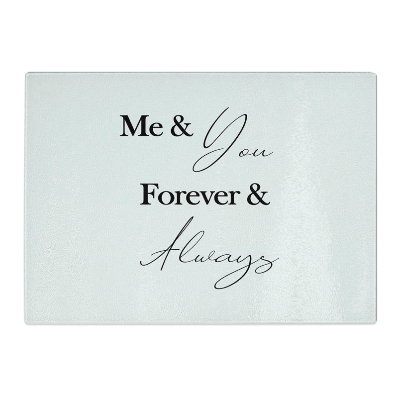 Me and You Forever and Always Typography Chopping Board, 28.5cm W x 39cm L