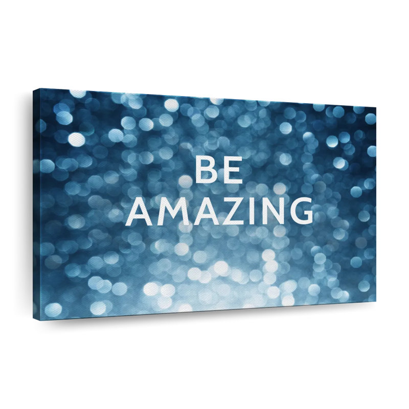 «Be Amazing Motivational», impression sur toile, H 16 po x l 24 po x P 1,25 po