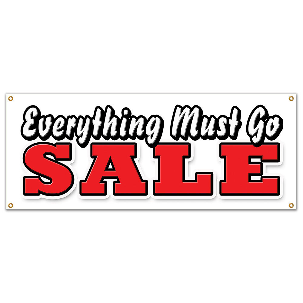 SignMission EVERYTHING MUST GO SALE BANNER SIGN Closeout Save Big Huge