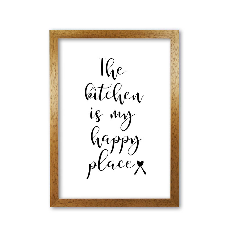 The Kitchen Is My Happy Place - Print, 30 cm H x 21 cm W x 5 cm D, Honey Oak Frame