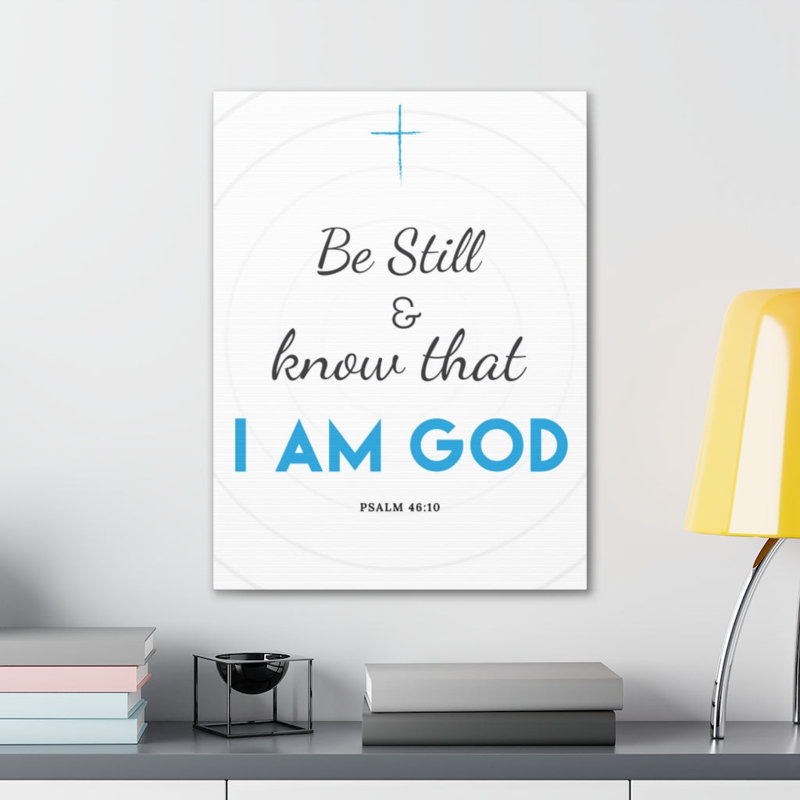 Be Still and Know Psalm 46:10 1 Piece Wrapped Canvas Wall Art, 25cm H x 20cm W