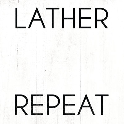 Lather Rinse Repeat - Wrapped Canvas Print