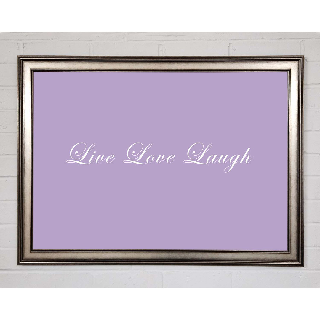 Liebe Zitat Live Love Laugh 2 Lilac - Druck