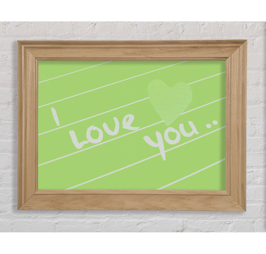 Leasburg Love Quote I Love You Heart Lime Green Gerahmter Druck Wandkunst