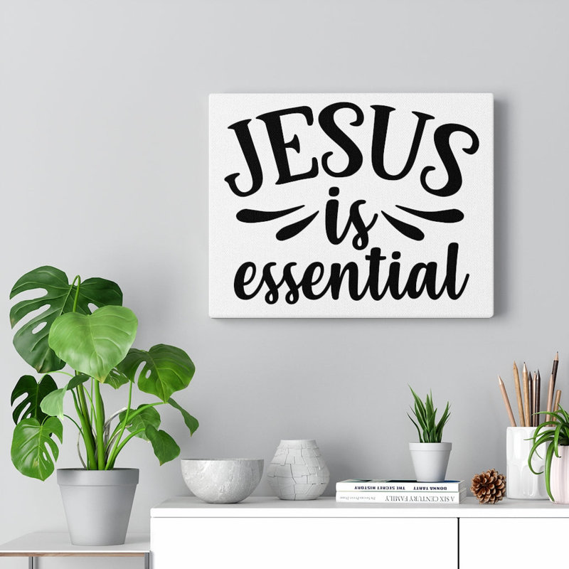 Jesus Is Essential - Wrapped Canvas Print, 30cm H x 41cm W