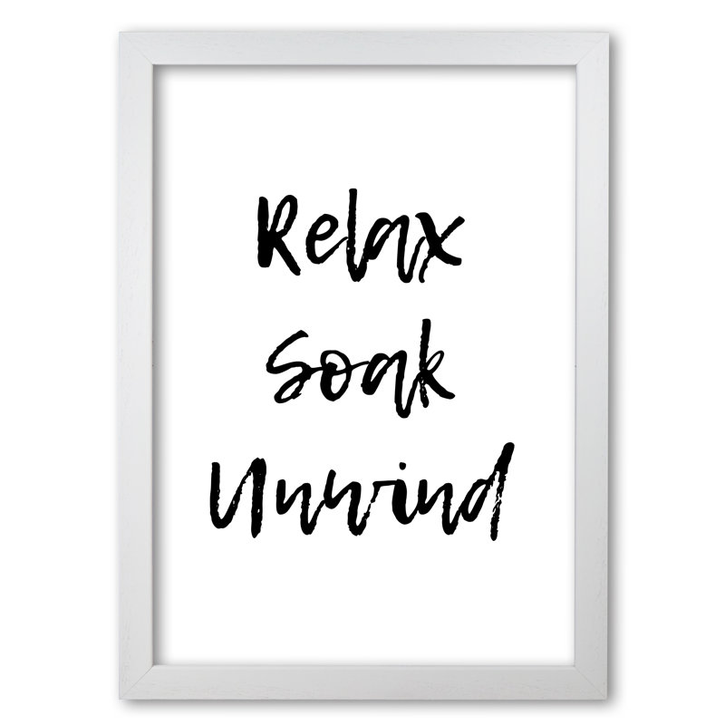 Relax Soak Unwind - Print, White Grain Frame, 60 cm H x 42 cm W x 5 cm D