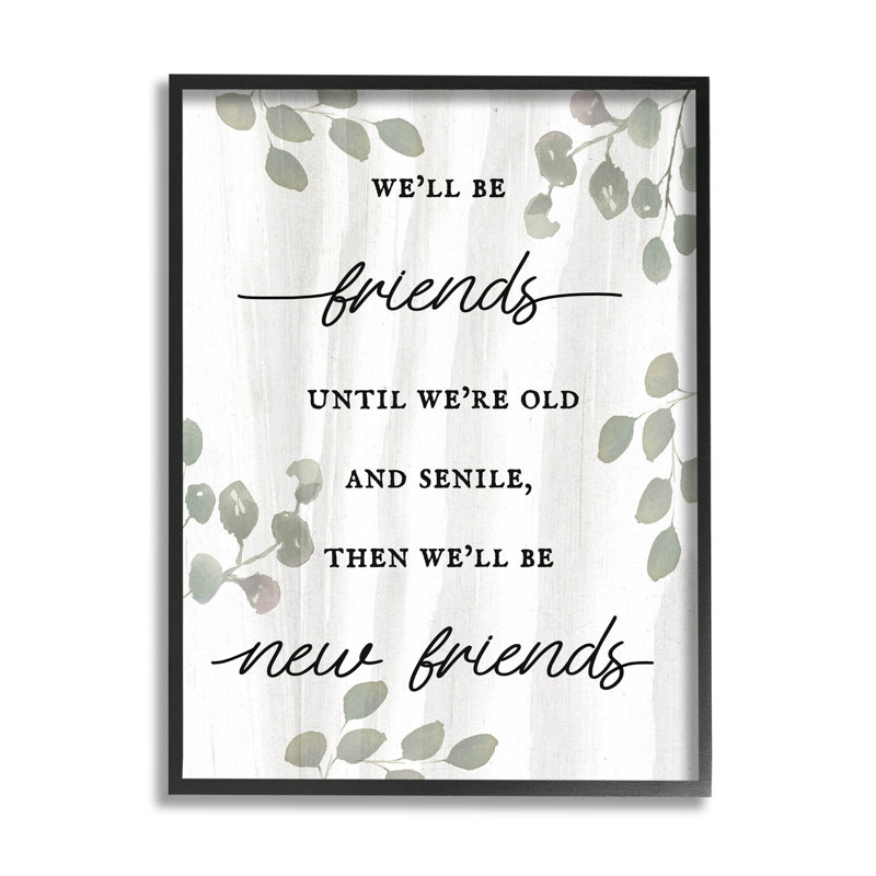 «Friends Jusqu'à Old and Senile Humor» par Lil 'Rue - Art textuel sur bois, H 14 po x l 11 po x P 1,5 po