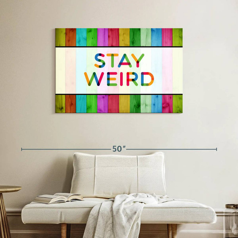 Ashelle Stay Weird, typographie, H 26 po x l 39 po