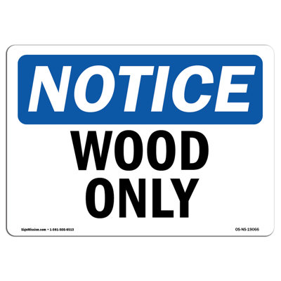 Osha Notice Wood Only Sign