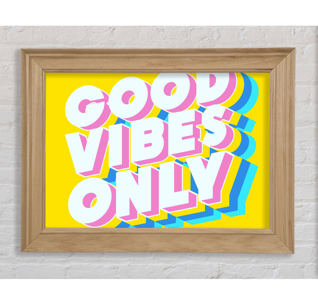 Good Vibes Only Bold - Einzelne Bilderrahmen Kunstdrucke