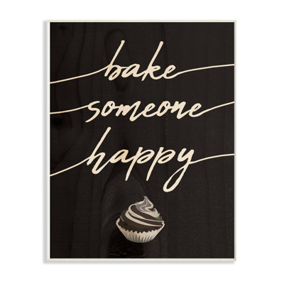 «Bake Someone Happy Cupcake Script» par Daphne Polselli, reproduction d'impression sur bois