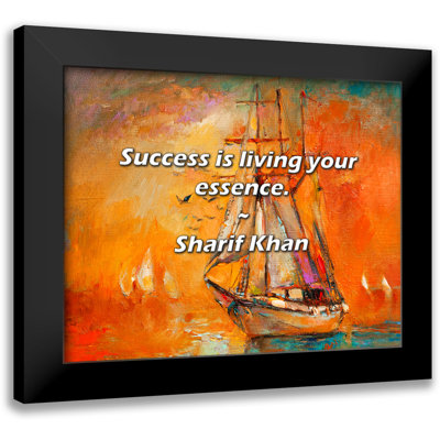 Sharif Khan Quote: Success is living your essence.
