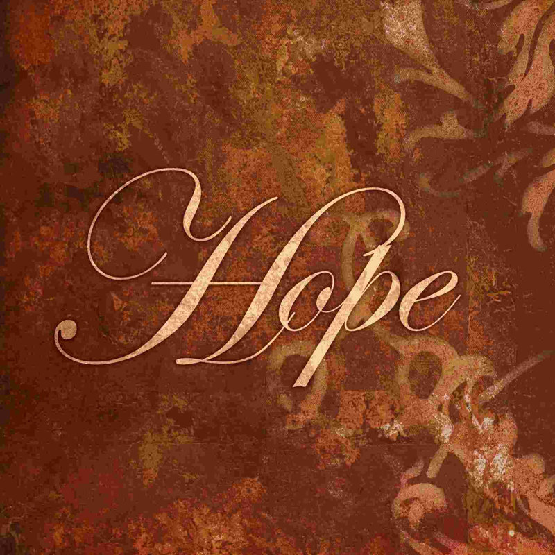 " Hope ", 30" H x 30" W  
