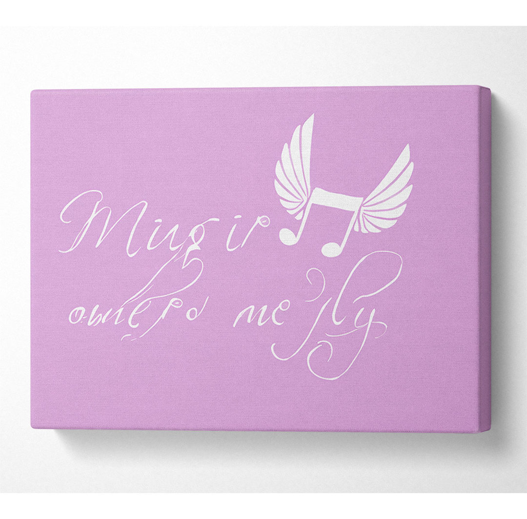 Music Makes Me Fly Pink - Wrapped Canvas Typography