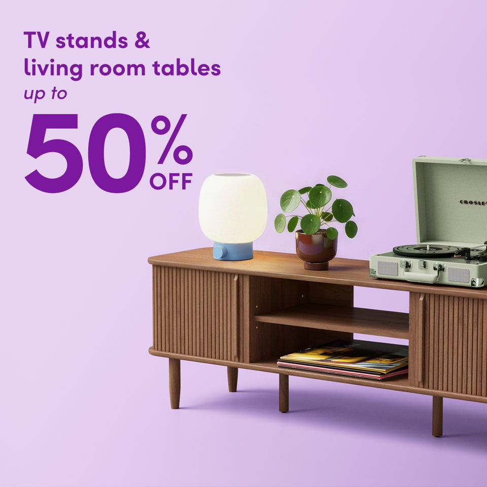 TV stands and living room tables up to 50% off.