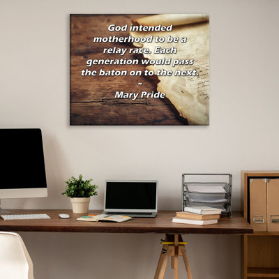 ArtsyQuotes Gallery Wrapped Canvas By Mary Pride: "God intended motherhood to be a relay race. Each generation would pass the baton on to the next."