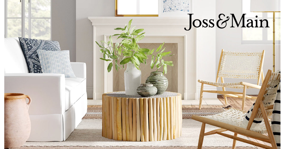 Joss & Main  Style is what you make it. Make it yours.
